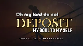 إلهي لا تكل نفسي لنفسي Oh My Lord Do Not Deposit My Soul To Myself 