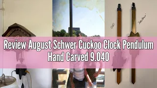 Review August Schwer Cuckoo Clock Pendulum Hand Carved 9 0401 02