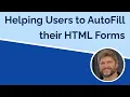 Helping Users AutoFill Their Web Forms