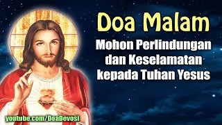 Download Doa Malam ( Mohon Perlindungan dan Keselamatan kepada Tuhan Yesus ) | Doa Katolik MP3