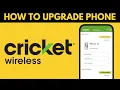 How To Upgrade Phone With Cricket Wireless 2025 STEP BY STEP