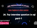 26 Top SQL queries for interview Part-1 SQL Tutorial Interview Question