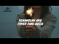 Download Lagu Kenanglah Aku - Lirik (cover by Tami Aulia)