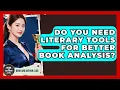Do You Need Literary Tools For Better Book Analysis - Book and Author Club