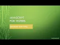 JavaScript for Testers Part 3 - Understanding JS Data Types