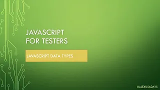 JavaScript for Testers Part 3 - Understanding JS Data Types