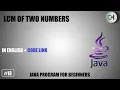 Lcm of two numbers Lcm of two numbers in java