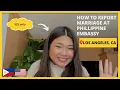How to Report Your Marriage at the Philippine Embassy in Los Angeles California
