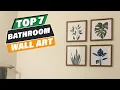 Top 7 Bathroom Wall Art Ideas for a Stylish Makeover