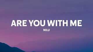 Download Are You With Me - Nilu (Lyrics) MP3