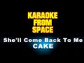 Lagu CAKE • She'll Come Back To Me • [Karaoke] [Instrumental Lyrics]