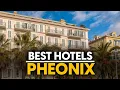Best Hotels In Pheonix Usa - Top 5 Picks For Any Budget