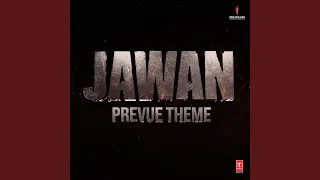 Jawan Prevue Theme 