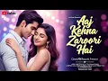 Aaj kehna jaruri hai | A Romantic Songs 2025 | Bollywood Golden Hits | Hindi Love Song |#newsong2025