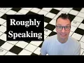 Roughly Speaking Sunday New York Times Crossword puzzle