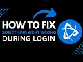 How to Fix Oops Something Went Wrong During Login Error in Battle net Launcher Blizzard LoginFix