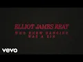 Download Lagu Elliot James Reay - Who Knew Dancing Was A Sin (Official Lyric Video)