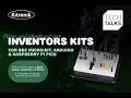 Tech Talks - All Kitronik Inventor s Kits