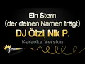 Lagu DJ Ötzi, Nik P. - Ein Stern (der deinen Namen trägt) (Karaoke Version)
