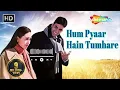 🔊Ham Pyar Hai Tumhare ((( Jhankar ))) Akshay Kumar | Karishma Kapoor__ Alka Yagnik__ Kumar Sanu