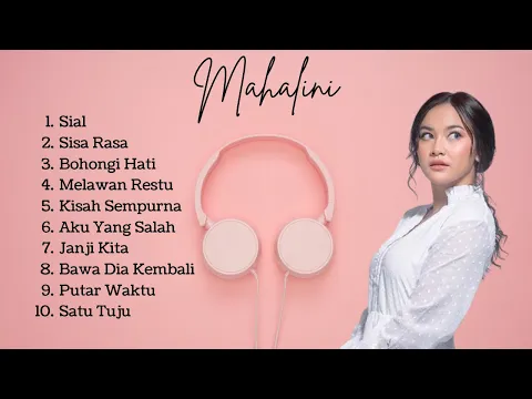 Download MP3 Mahalini Full Album | Sial, Sisa Rasa, Bohongi Hati, Melawan Restu