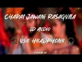 Chadhal Jawani Rasgulla __ (8d Audio) || #Neelkamal Singh & #Shilpi Raj | #Narmita Malla  | #8daudio