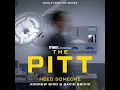Need Someone (From The MAX Original Series The Pitt) - Andrew Bird & Gavin Brivik