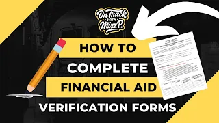 How To Fill Out Financial Aid Verification Forms