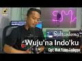 Download Lagu Lagu Bugis Sedih | WUJU'NA INDO'KU | Cipt:Muh.Yunus Laduppa Voc:#Sultanlong