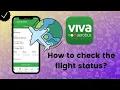 How to check the flight status in Viva Aerobus