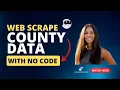 How to Web Scrape County Data Using No Code with Browse AI