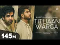 Download Lagu Titliaan Warga | Harrdy Sandhu ft Jaani | Sargun Mehta  | Arvindr Khaira | Avvy Sra | Desi Melodies