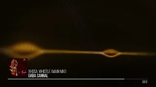 gaba cannal xhosa whistle main mix official visualizer