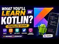 Episode 1 What You ll Learn in Kotlin Complete Kotlin Course for Beginners