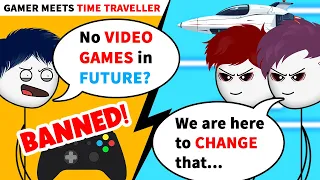 When a Gamer Meets a Time Traveller