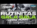 DJ FULL ALBUM DROP V9 ENAKEUN RUTINITAS RADONG X GALA GALA VERSI HOREG FYP TIKTOK TERBARU PETROK 96