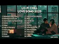 Lagu You’ll Feel This Love… 🌙 Lo-Fi Chill Love Songs 2025 | Late Night Vibes That Hit Different