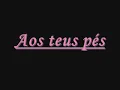 Download Lagu Aos teus pés.