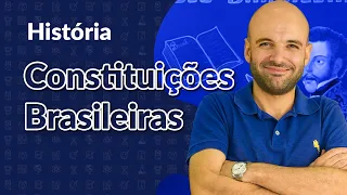 AULA DE HISTÓRIA: Tudo sobre as Constituições Brasileiras