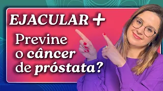 Câncer de Próstata: Masturbar ou Não Masturbar?