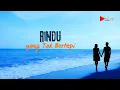 Lagu Rindu yang Tak Bertepi - Lagu Tentang Kerinduan Mendalam | Official Lyric Video