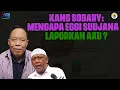 Lagu KANG SOBARY: MENGAPA EGGI SUDJANA LAPORKAN AKU ?