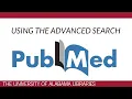 PubMed Using the Advanced Search