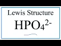 How to Draw the Lewis Dot Structure for HPO4 2 - Hydrogen phosphate ion