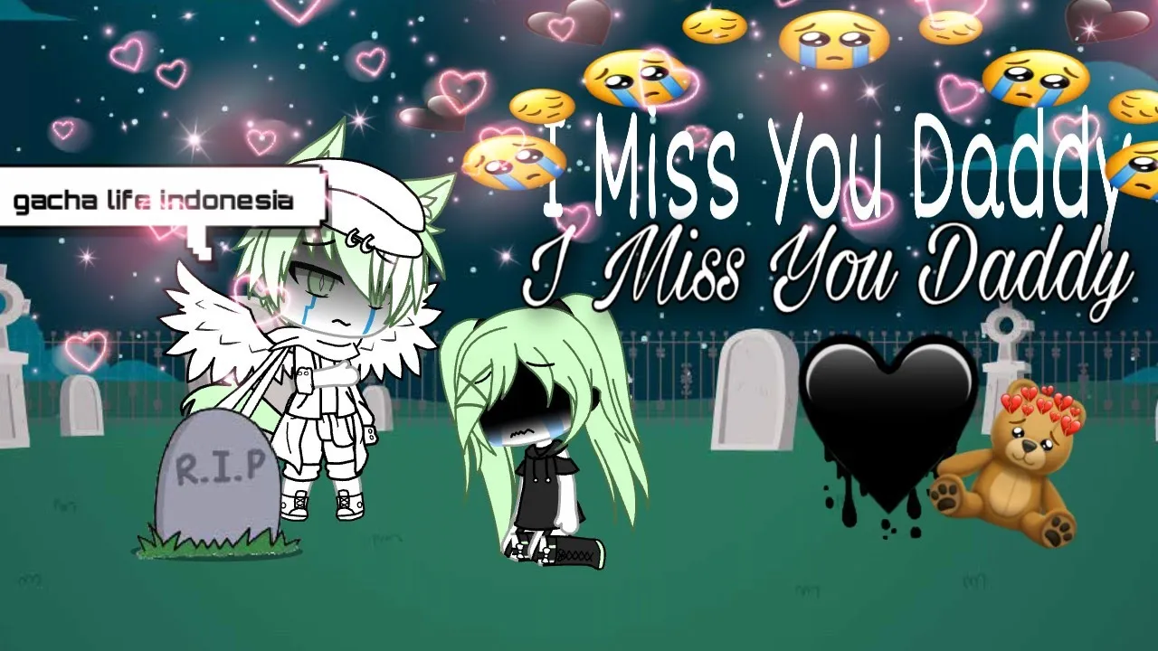 I Miss You Daddy {GLMV} gacha life