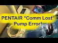 Pentair Intelliflo VSF lost communication Pump error