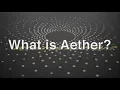 What is Aether A history of the debate about the substance of the universe by Jeff Yee