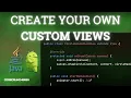 Lets Explore Android Custom Views - Beginners Guide