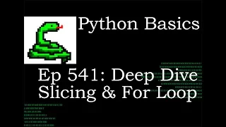 Python Basics Tutorial Deep Dive Slicing and For Loop