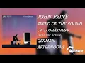 John Prine - Speed of the Sound of Loneliness - German Afternoons